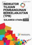 Indikator Tujuan Pembangunan Berkelanjutan (TPB) Sulawesi Utara 2020