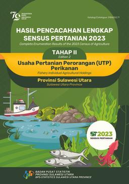 Complete Enumeration Results Of The 2023 Census Of Agriculture - Edition 2 Fishery Individual Agricultural Holdings Sulawesi Utara Province