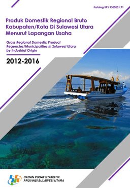 Produk Domestik Regional Bruto Kabupaten/Kota  Di Sulawesi Utara Menurut Lapangan Usaha 2012 - 2016