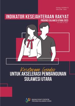 Indikator Kesejahteraan Rakyat Provinsi Sulawesi Utara 2023 - Kesetaraan Gender Untuk Akselerasi Pembangunan