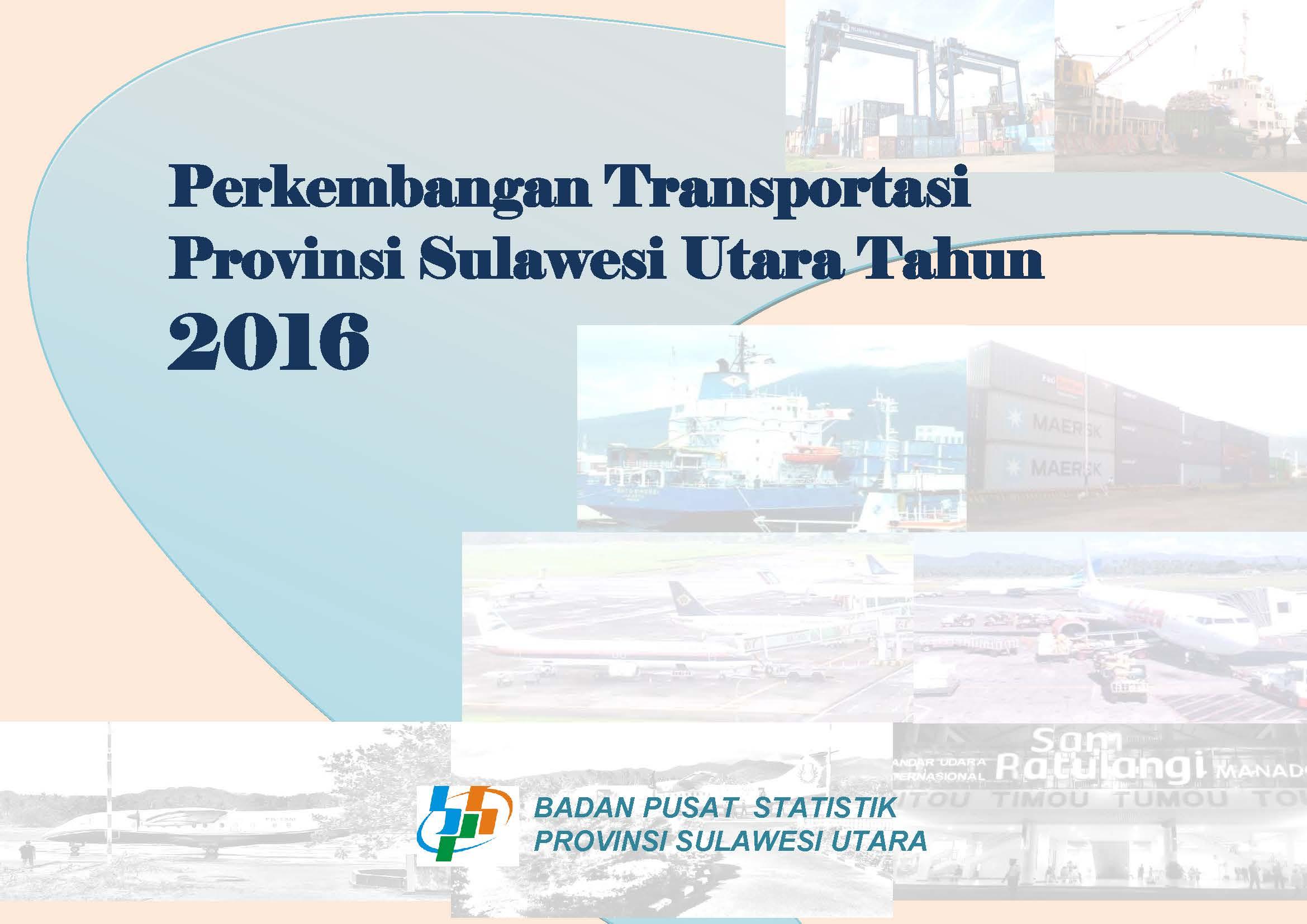 The Development of Transport of Sulawesi Utara Province 2016