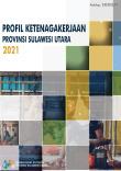 Employment Profile Of Sulawesi Utara Province 2021