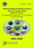 Produk Domestik Regional Bruto Menurut Lapangan Usaha Sulawesi Utara 2000-2009