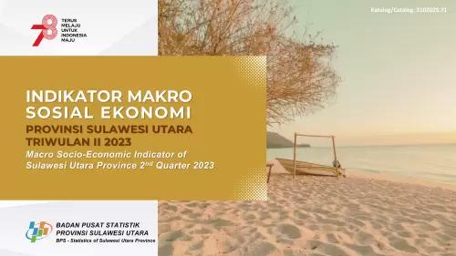 Macro Sosio-Economic Indicator of Sulawesi Utara Province - 2nd Quarter 2023