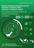 Gross Regional Domestic Product of Sulawesi Utara Province by Industri 2015-2019