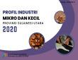 Profile Of Micro And Small Industries Of Sulawesi Utara Province 2020