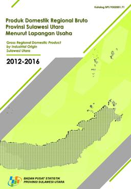 Gross Domestic Regional Product Of Sulawesi Utara By Sector 2012-2016