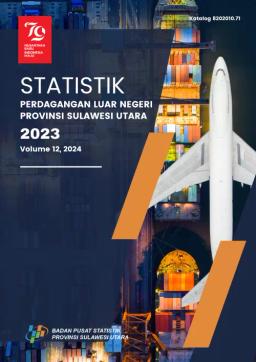 Statistik Perdagangan Luar Negeri Provinsi Sulawesi Utara 2023