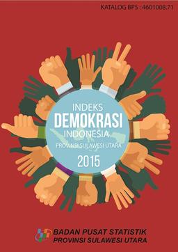 Indonesia Democracy Index Sulawesi Utara Province 2011-2015