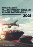 Perkembangan Transportasi Laut Dan Udara Provinsi Sulawesi Utara 2021