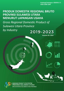 Produk Domestik Regional Bruto Provinsi Sulawesi Utara Menurut Lapangan Usaha 2019-2023