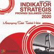 Indikator Strategis Provinsi Sulawesi Utara 2020 Menyongsong Sulut Tambah Hebat