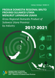 Produk Domestik Regional Bruto Provinsi Sulawesi Utara Menurut Lapangan Usaha 2017-2021